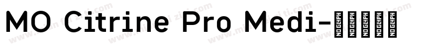 MO Citrine Pro Medi字体转换
